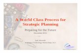 World Class Process for Strategic Planning 2012 - Veteran · teeters on the brink of disaster. ... Theft and Diversio of Nuclear Materi ... Cti thSttiPlCreating the Strategic Plan