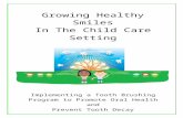 Oral Hygiene in the Childcare Setting - Mass.Gov · Web viewDiscusses the importance of toothbrushing and provides tips on safely implementing a tooth brushing program, including: