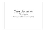 Case discussion - Intensivistenopleidingintensivistenopleiding.nl/downloads/files/Meningitis.pdf · Is a LP essential for our therapy ... Case (10) •Progressive ... Hemiparesis