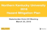 LFUCG 2018 Hazard Mitigation Plan Update - inside.nku.edu · Northern Kentucky University 2018 Hazard Mitigation Plan Stakeholder Kick-Off Meeting March 20, 2018