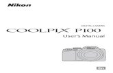 User’s Manual - cdn-10.nikon-cdn.com-cww2/P100_EN.pdf · ii For Your Safety To prevent damage to your Nikon product or injury to yourself or to others, read the following safety