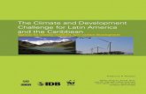 The Climate and Development Challenge for Latin America ... · The Climate and Development Challenge for Latin America and the Caribbean 7 Acknowledgements This report was prepared