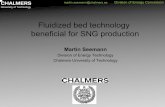 Fluidized bed technology beneficial for SNG production · Fluidized bed technology beneficial for SNG production Martin Seemann Division of Energy Technology ... Circulating fluidized
