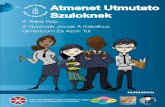 Atmenet Utmutato Szuloknek - Toronto Catholic District ... · a well-marked pathway to success and well-being. We hope it will answer some questions, ease your concerns, and offer