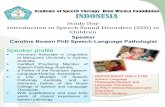 Academy of Speech Therapy Bina Wicara Foundation INDONESIA · Academy of Speech Therapy Bina Wicara Foundation INDONESIA Speaker profile Honorary Associate in Linguistics ... Dr.