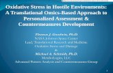Oxidative Stress in Hostile Environments: A Translational ... · A Translational Omics-Based Approach to Personalized Assessment & Countermeasures Development ... in the Production
