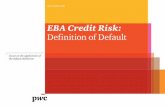 EBA Credit Risk: Definition of Default - PwC: Audit and ... · In addition to these two EBA documents, ... Definition of Default. EBA Credit Risk: Definition of Default. EBA Credit