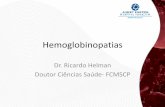 board review anemia 2011 - cadernosdepatologiarenal.com.brcadernosdepatologiarenal.com.br/aulas/aula-hemoglobinopatias-ricardo-helman.pdf · • Patofisiologia: 1. Hipóxia –Acidose