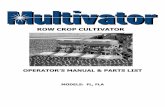 ROW CROP CULTIVATOR CROP CULTIVATOR OPERATOR’S MANUAL & PARTS LIST MODELS: FL, FLA 10784 INDUSTRIAL PARKWAY MARYSVILLE, OH 43040 614.873.4620  SAFETY PRECAUTIONS READ THIS ...