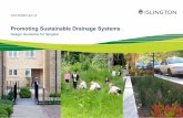 Promoting Sustainable Drainage Systems · Promoting Sustainable Drainage Systems in Islington 3 1. Introduction 1.1 Managing rainfall in the city In the beginning Once upon a time,