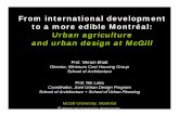 From international development to a more edible Montréal ... · Prof. Nik Luka Coordinator, Joint Urban Design Program School of Architecture + School of Urban Planning McGill University,