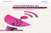 CUSTODIANS OF DIGITAL EXPERIENCE - business4.tcs.com · In the era of Business 4.0™, an all-digital era running at the speed of now, consumers are redeﬁning the notion of customer
