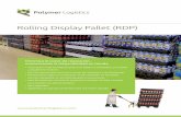 Rolling Display Pallet (RDP) - Retail Display Products & Logistic - … · 2016-06-02 · Rolling Display Pallet (RDP) Minimiza el coste de reposición, maximizando la disponibilidad