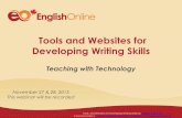 Tools and Websites for Developing Writing Skills · Tools and Websites for Developing Writing Skills Teaching with Technology Tools and Websites for Developing Writing Skills by English