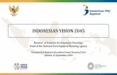 INDONESIAN VISION 2045 · 2010 2045 Demography and Urbanization (SP 2010) 238.5 million Population 318.7 million 69.8 year Life Expectancy 72.8 year 11.9 million Senior Citizen (65+)