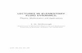LECTURES IN ELEMENTARY FLUID DYNAMICSweb.engr.uky.edu/~acfd/me330-lctrs.pdf · LECTURES IN ELEMENTARY FLUID DYNAMICS: Physics, Mathematics and Applications J. M. McDonough Departments