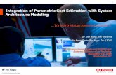 Integration of Parametric Cost Estimation with System ... · Integration of Parametric Cost Estimation with System Architecture Modeling 33rd International Forum on COCOMO and Systems/Software
