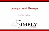 Lumps and Bumps - simplyrevision.org.uk · OSCE rules for examining lumps • Perform whole examination unless specified • Don’t ignore it and don’t be afraid to touch it! •