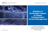 Filtration & Purification Impact to Cleans Contamination ... · 5 Contamination Control and Yield The need for contamination control to mitigate the formation of defects and the resulting