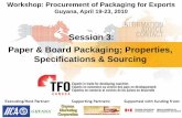 Paper & Board Packaging; Properties, Specifications & Sourcinglegacy.iica.int/Eng/regiones/caribe/guyana/IICA Office Documents/tfo... · Paper & Board Packaging; Properties, Specifications