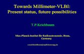 Towards Millimeter-VLBI: Present status, future possibilities fileTowards Millimeter-VLBI: Present status, future possibilities ... (HHT/KP): R. Freund, ... λ ν θ z=1 z=0.01 d=