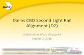 Dallas CBD Second Light Rail Alignment (D2) - DART.org · Agenda •Clarify Master ILA and Federal Funding •Project Status –Traffic Analysis Overview –Noise/Vibration Overview