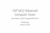 CAP 6412 Advanced Computer Vision - …bgong/CAP6412/lec22.pdfA Brief Introduction to 3D Computer Vision Presented by Karan Daei-Mojdehi 3D Computer Vision What is 3D Computer Vision?