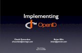 Implementing - OpenID · Web 2.0 Expo April 15-18, 2007 David Recordon drecordon@verisign.com Implementing Brian Ellin brian@janrain.com