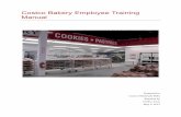 Costco Bakery Employee Training Manual · Chapter 2: Safety in the Bakery As an employee of the Costco bakery, your safety is a top priority. Costco does everything possible to provide