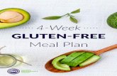 4-Week - The Gluten Intolerance Group of North America · 4-Week GLUTEN-FREE Meal Plan. This Starter Kit is designed as a guide to help you navigate the first month of your child’s