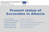 Present status of Eurocodes in Albania is foreseen to be effective in academic year 2015-2016 BUILDING CAPACITIES FOR ELABORATION OF NDPs AND NAs OF THE EUROCODES IN THE BALKAN REGION