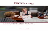 SWITCH TO FIRST CENTURY BANK - fcbtn.com · FiRSt CentURY BAnK ROUtinG nUMBeR: 064204774 i Authorize • The listed company to change deposits of funds to my First Century Bank checking