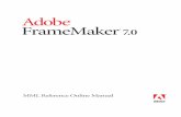 MML Reference Online Manual - Adobe · MML Reference Online Manual FrameMaker ... To create a FrameMaker document from the MML ﬁle, use the New command to create a new document