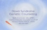 Down Syndrome Genetic Counseling - unmc.edu · Down Syndrome (Trisomy 21) • Incidence 1:650 births •Strongly associated with increased maternal age, but can occur at any age •Always