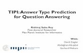 Answer Type Prediction for KB-QA - Max Planck Societypeople.mpi-inf.mpg.de/~rsaharo/adobe-talk-rishi-dec2016.pdf · TIPI: Answer Type Prediction for Question Answering ... (SPO) triples