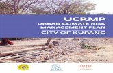 CITY OF KUPANG - Kota Kita UA AT S AAGT A U T UAG Figure : 1 Due to its coastal location, the city of Kupang is vulnerable to the impacts of climate change. The people, economy, and