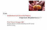 Endometrial Sractch/Injury - utcd.org.tr · Type of injury (biopsi/injury) ... • Gene expression in the endometrium,with up regulaon of pro‐implantaon ...