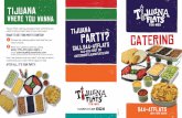 A nA ReAdY tO gEt tHiS pArTy sTaRtEd? nA? … nA? CATERING l Ts Om R nA Tijuana Flats catering packages have everything you need to bring a fresh feast to your next event. ReAdY tO
