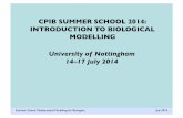 CPIB SUMMER SCHOOL 2014: INTRODUCTION TO BIOLOGICAL MODELLINGnick-monk.staff.shef.ac.uk/CPIB-Summer-School/lect1p1_slides_2014.pdf · Summer School: Mathematical Modelling for Biologists!
