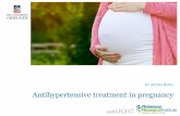 Antihypertensive treatment in pregnancy - gppaustralia.org.au · • MgSO4 is a smooth muscle relaxant and excreted by the kidneys • Loss of reflexes precedes respiratory depression
