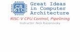 RISC-V CPU Control, Pipelininginst.eecs.berkeley.edu/~cs61c/resources/su18_lec/Lecture12.pdf · RISC-V CPU Control, Pipelining Instructor: Nick Riasanovsky. Agenda •Datapath Review