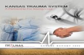 KANSAS TrAumA SySTem · The trauma system is comprised of all hospitals, EMS agencies and health departments. The Trauma Program was established in 1999 as a result of legislation,