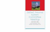 GETAC Trauma System Committee Meetingsk75w2kudjd3fv2xs2cvymrg-wpengine.netdna-ssl.com/wp-content/uploads/... · Trauma System Advisory Committee statement of support = 5 points for