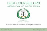 A Review of the NCR Debt Counselling Fee Guidelines · A Review of the NCR Debt Counselling Fee Guidelines Date: ... and fees collected are insufficient to cover cost ... The Proposal,