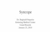 Syncope - What is it? Symptom that presents with an abrupt, transient, complete loss of consciousness associated with inability to maintain postural tone rapid and spontaneous recovery
