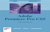 Adobe Premiere Pro CS5 - media.ebook.demedia.ebook.de/shop/coverscans/227PDF/22712448_lprob_1.pdf · Optimierung Retusche, Bildbearbeitung mit Adobe Photoshop Titelsequenzen Vorspann,