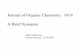 Journal of Organic Chemistry: 1974 A Brief Synopsis · General Observations from Title Perusing •Heterocyclic chemistry prevalent •Surprisingly little Tin/Palladium chemistry
