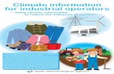 Climate information for industrial operators - data.jma.go.jp · Climate information for industrial operators Part of a JMA project to promote climate risk reduction in various industries