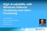High Availability with Windows Failover Clustering and Geo ... · Event Title High Availability with Windows Failover Clustering and Geo-Clustering Michael Otey Senior Technical Director