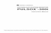 OXYGEN SATURATION MONITOR PULSOX -300i · OXYGEN SATURATION MONITOR PULSOX -300i® Instruction Manual This instrument must be used according to the instructions of the doctor.